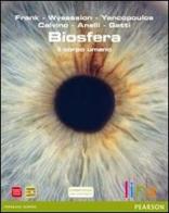 Biosfera. Il corpo umano. Per le Scuole superiori. Con espansione online di Frank Wysession edito da Linx