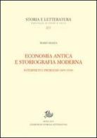 Economia antica e storiografia moderna. Interpreti e problemi (1893-1938) di Mario Mazza edito da Storia e Letteratura