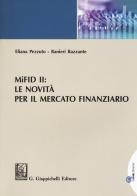 MiFID II: le novità per il mercato finanziario di Eliana Pezzuto, Ranieri Razzante edito da Giappichelli-Linea Professionale