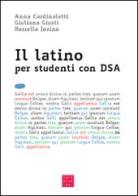 Il latino per studenti con DSA. Con CD-ROM di Anna Cardinaletti, Giuliana Giusti, Rossella Iovino edito da Libreria Editrice Cafoscarina