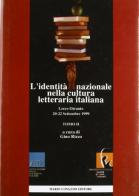 L' identità nazionale nella cultura letteraria italiana. Atti del 3º Congresso nazionale dell'ADI (Lecce-Otranto, 20-22 settembre 1999) vol.2 edito da Congedo