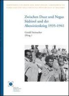 Zwischen Duce und Negus. Südtirol und der Abessinienkrig di Gerald Steinacher edito da Athesia