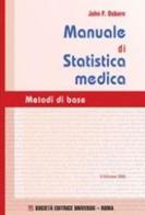 Manuale di statistica medica. Metodi di base. di John Osborn edito da SEU