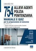 754 allievi agenti polizia penitenziaria. Manuale e quiz per la preparazione al concorso edito da Maggioli Editore