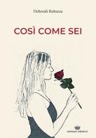 Così come sei di Deborah Robazza edito da Michael Edizioni