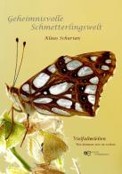 Geheimnisvolle schmetterlingswelt di Klaus Schurian edito da Europa Edizioni