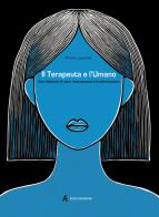Il terapeuta e l'umano. Una relazione di cura, riconoscenza e trasformazione di Antonio Loperfido edito da Edizioni Sabinae