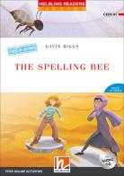 The spelling bee. Livello 1 (A1). Helbling readers red series. Con CD Audio. Con espansione online di Gavin Biggs edito da Helbling