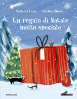 Un regalo di Natale molto speciale. Ediz. a colori di Luisi Stefania, Michele Bosco edito da Mondadori