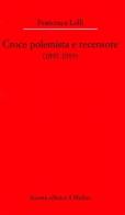 Croce polemista e recensore (1897-1919) di Francesca Lolli edito da Il Mulino