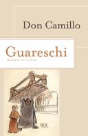 Don Camillo-Mondo piccolo di Giovanni Guareschi edito da BUR Biblioteca Univ. Rizzoli