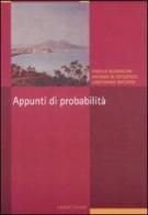 Appunti di probabilità di Aniello Buonocore, Antonio Di Crescenzo, Luigi Maria Ricciardi edito da Liguori