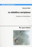 La didattica semplessa di Maurizio Sibilio edito da Liguori