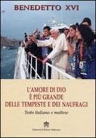 L'amore di Dio è più grande delle tempeste e dei naufragi di Benedetto XVI (Joseph Ratzinger) edito da Libreria Editrice Vaticana