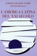 L' America latina del secolo XXI di Alver Metalli, Alberto Methol Ferré edito da Marietti 1820