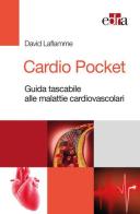 Cardio Pocket. Guida tascabile alle malattie cardiovascolari di David Laflamme edito da Edra