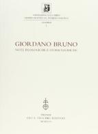 Giordano Bruno. Note filologiche e storiografiche. Atti della 1ª Giornata Luigi Firpo (3 marzo 1991) edito da Olschki
