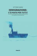 Immigrazione: c'è posto per tutti? di Vittorio Savini edito da Gruppo Albatros Il Filo