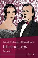 Lettere. Nuova ediz. vol.1 di Clara Wieck Schumann, Johannes Brahms edito da LeMus