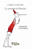 Le avventure di Pinocchio. Storia di un burattino di Carlo Collodi edito da La Mano