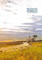 Marco Tommaso Fiorillo. La poesia del paesaggio. Ediz. illustrata edito da Editrice Salentina