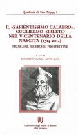 Il «sapientissimo calabro»: Guglielmo Sirleto nel V centenario della nascita (1514-2014). Problemi, ricerche, prospettive edito da Nea Rhome