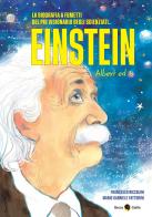 Einstein. Albert ed io di Francesco Niccolini, Mario Gabriele Fattorini edito da Becco Giallo