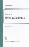 Manuale di diritto ecclesiastico di Mario Tedeschi edito da Giappichelli