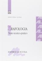 Grafologia. Testo teorico-pratico di Lamberto Torbidoni, Livio Zanin edito da La Scuola SEI
