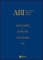 Annuario delle banche e finanziarie 2008 edito da Bancaria Editrice