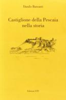 Castiglione della Pescaia nella storia di Danilo Bersanti edito da Edizioni ETS