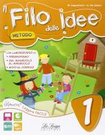 Il filo delle idee. Per la Scuola elementare. Con e-book. Con espansione online vol.1 di Marilena Cappelletti, Angelo De Gianni edito da La Spiga Edizioni