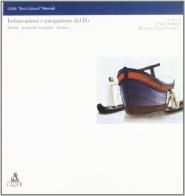 Imbarcazioni del Po. Storia, pratiche tecniche, lessico edito da CLUEB