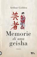 Memorie di una geisha di Arthur Golden edito da TEA