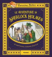 Le avventure di Sherlock Holmes di Arthur Conan Doyle di Geronimo Stilton edito da Piemme