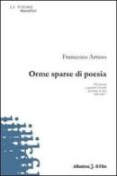 Orme sparse di poesia di Francesco Artuso edito da Gruppo Albatros Il Filo