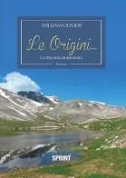 Le origini... La trilogia di Shangrà di William Olivieri edito da Booksprint