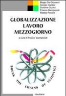 Globalizzazione, lavoro, Mezzogiorno edito da Claudiana