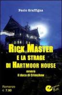 Rick Master e la strage di Hartmoor House. Ovevro il duca di Crimshaw di Paolo Graffigna edito da Frilli