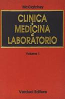 Clinica e medicina di laboratorio vol.1 di Kenneth D. McClatchey edito da Verduci