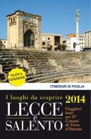 Lecce e Salento. I luoghi da scoprire. Viaggiare bene nei 97 comuni di terra d'Otranto edito da Glocal Editrice