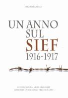 Un anno sul Sief 1916-1917 di Ezio Anzanello edito da Istitut Cultural Ladin Cesa de Jan