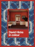 David Hicks in Colour. Ediz. illustrata di Ashley Hicks, Tory Burch edito da Cabana