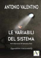 Le variabili del sistema di Antonio Valentino edito da AV Editoria