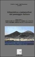 Urbanistica e metamorfosi del paesaggio italiano di Paride G. Caputi, Luigi Piemontese edito da P&P Piani e Progetti