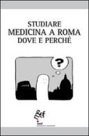 Studiare medicina a Roma. Dove e perché edito da Meef