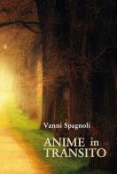 Anime in transito di Vanni Spagnoli edito da Youcanprint