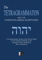 Tetragrammaton and the Christian Greek scriptures edito da StreetLib