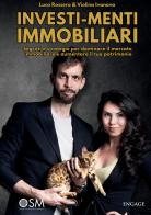 Investimenti immobiliari. Segreti e strategie per dominare il mercato immobiliare e aumentare il tuo patrimonio di Violina Ivanova, Luca Rossero edito da StreetLib