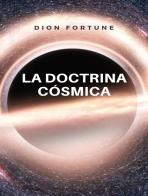 La doctrina cósmica di Dion Fortune edito da Alemar